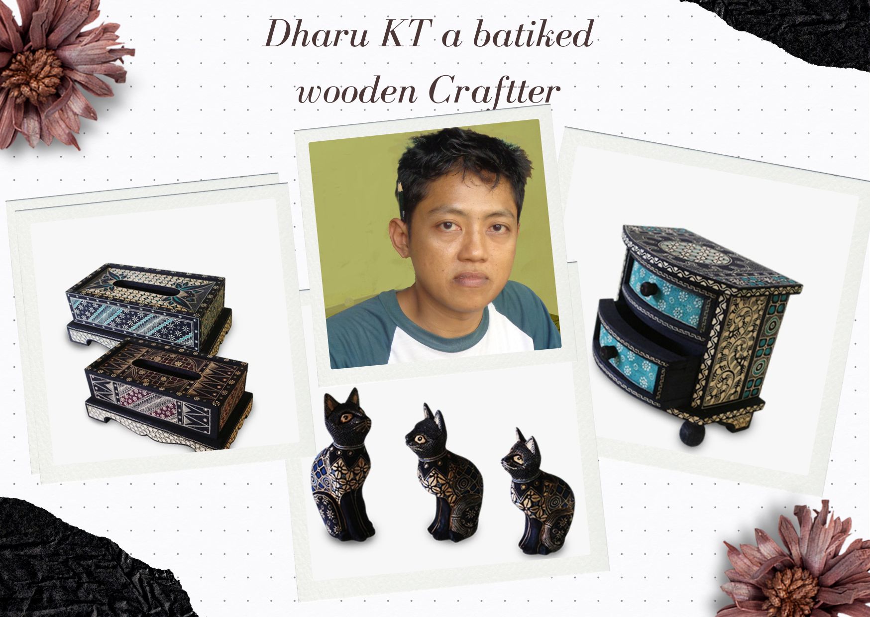 Dharu, an Electrical Engineering Graduate Turned to Wooden Batik Entrepreneur